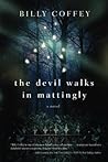 The Devil Walks in Mattingly