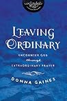 Leaving Ordinary:...