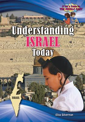 Understanding Israel Today (Kid's Guide to the Middle East)