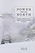 Power from the North: Territory, Identity, and the Culture of Hydroelectricity in Quebec (Nature | History | Society)