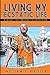 Living My Ecstatic Life by MR. William J. Riegler