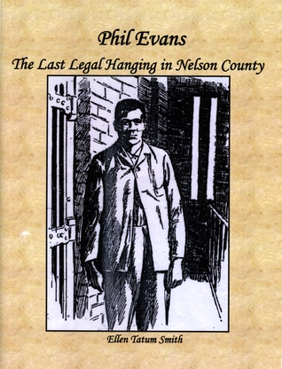 Phil Evans, The Last Legal Hanging in Nelson County