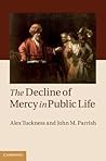 The Decline of Mercy in Public Life