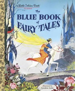 The Blue Book of Fairy Tales by Gordon Laite