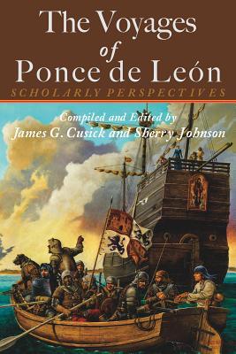 The Voyages of Ponce de León: Scholarly Perspectives