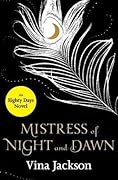 Mistress of Night and Dawn