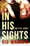 In His Sights by Rie Warren In His Sights by Rie Warren