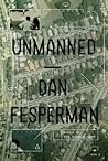 Unmanned by Dan Fesperman