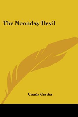 The Noonday Devil (Paperback)
