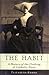 The Habit: A History of the Clothing of Catholic Nuns