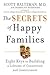 The Secrets of Happy Families: Eight Keys to Building a Lifetime of Connection and Contentment