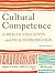 Cultural Competence in Health Education and Health Promotion by Miguel A. Pérez