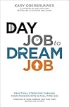Day Job to Dream ...