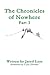 The Chronicles of Nowhere-Part 1 (The Chronicles of Nowhere, #1)