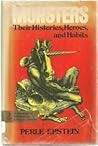 Monsters: Their Histories, Homes, and Habits,