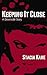 Keeping it Close (Downside Ghosts, #5.6)