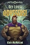 Get Lost, Odysseus! (Myth-O-Mania, #10)
