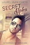 Secret Alpha by Laurel Ulen Curtis