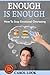 Enough Is Enough: How To St...