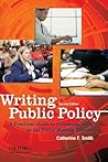 Writing Public Policy: A Practical Guide to Communicating in the Policy-Making Process Writing Public Policy: A Practical Guide to Communicating in the Policy-Making Process