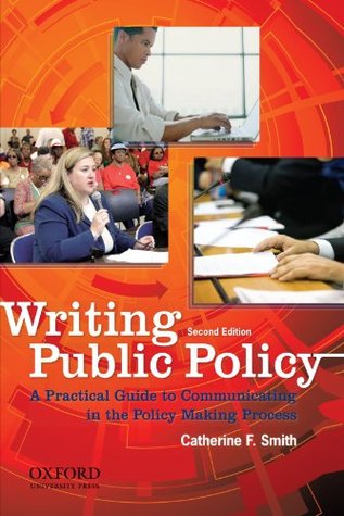 Writing Public Policy: A Practical Guide to Communicating in the Policy-Making Process (Paperback)