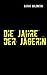 Die Jahre Der J Gerin