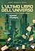 L'ultimo libro dell'universo