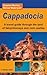 Cappadocia: A travel guide ...