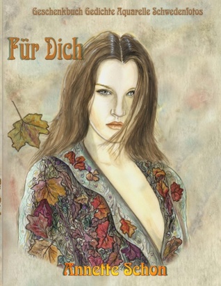 Gedichte Aquarelle Geschenkbuch Für Dich (German Edition)