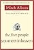 The Five People You Meet in Heaven by Mitch Albom
