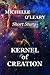Kernel of Creation