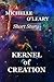 Kernel of Creation