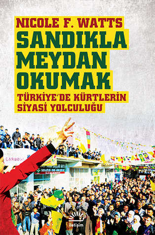 Sandıkla Meydan Okumak: Türkiye'de Kürtlerin Siyasi Yolculuğu