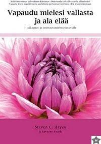 Vapaudu mielesi vallasta ja ala elää