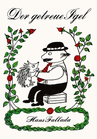 Der getreue Igel. Zwei Geschichten (Hardcover)