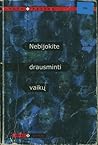 Nebijokite drausm...
