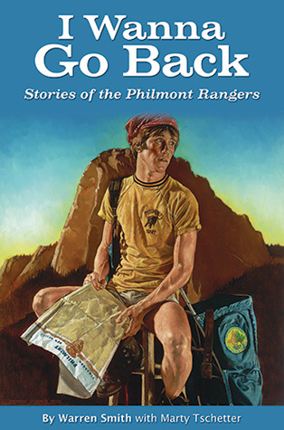 I Wanna Go Back: Stories of the Philmont Rangers