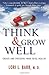 Think & Grow Well: Create and Preserve Your Total Health