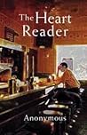 The Heart Reader by Anonymous