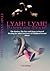 Lyah! Lyah! Pants on Fyah!: The Stories, The Lies and Steps to Sacred Healing for Adult Survivors of Childhood Sexual Abuse