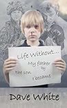 Life Without...My...