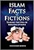 ISLAM Facts vs Fictions