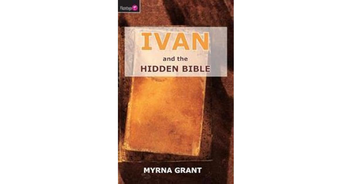 Ivan and the Hidden Bible by Myrna Grant