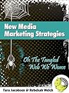 New Media Marketing Strategies by Rebekah Welch