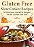 Gluten Free Slow Cooker Recipes by Patrick Smith