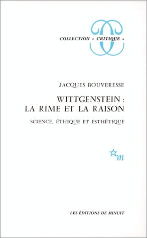 Wittgenstein : la rime et la raison. Science, éthique et esthétique (Paperback)