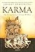 Karma: The Ancient Science of Cause and Effect