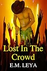 Lost In The Crowd by E.M. Leya