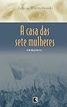 A casa das sete mulheres by Leticia Wierzchowski