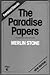 The paradise papers by Merlin Stone